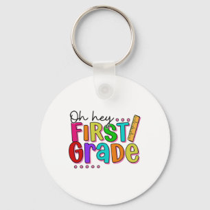 Oh Hey First Grade Ck To School For Teachers Kids  Key Ring