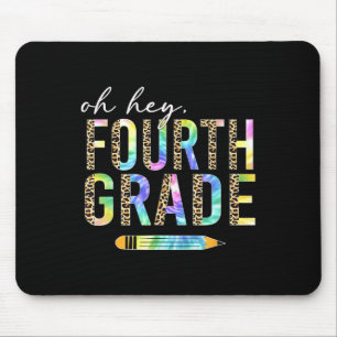 Oh Hey Fourth Grade Ck To School Student 4th Grade Mouse Pad