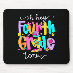 Oh Hey Fourth Grade Happy Back To School Teachers Mouse Pad