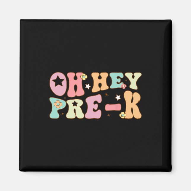 Oh Hey Pre K Groovy Ck To School Happy First Day O Magnet (Front)