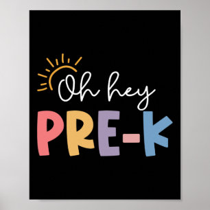 Oh Hey Pre K Teacher Student Preschool First Day O Poster