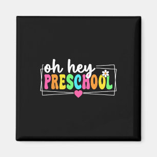 Oh Hey Preschool Back To School Teachers Students  Magnet