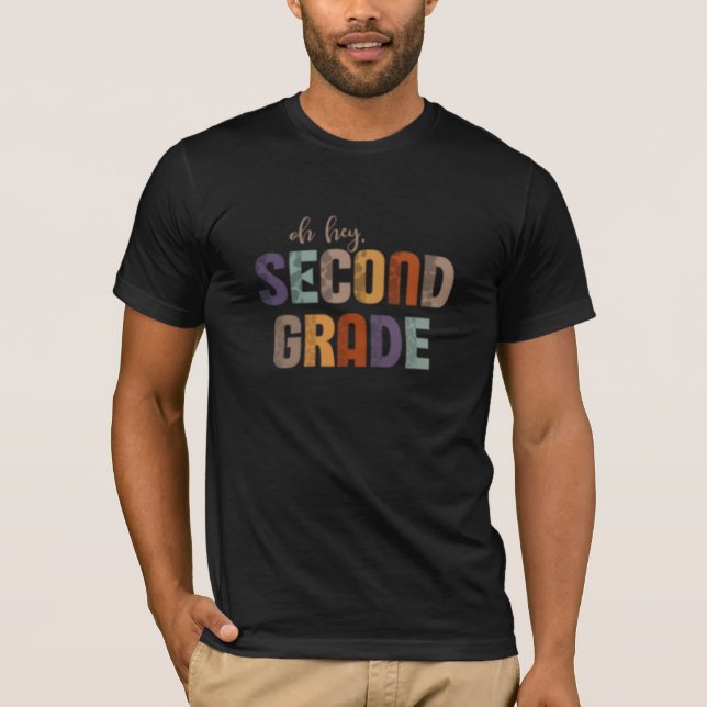 Oh Hey Second Grade-Back To School Design T-Shirt (Front)