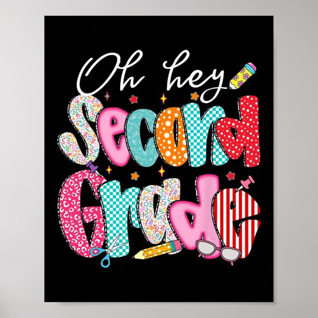 Oh Hey Second Grade Back To School Happy First Day Poster (Front)
