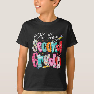 Oh Hey Second Grade Back To School Happy First Day T-Shirt