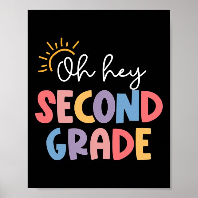 Oh Hey Second Grade Teacher Student 2nd Grade Back Poster (Front)