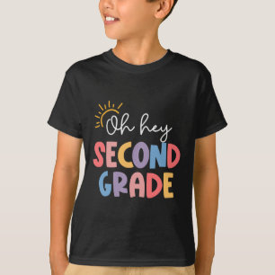 Oh Hey Second Grade Teacher Student 2nd Grade Back T-Shirt