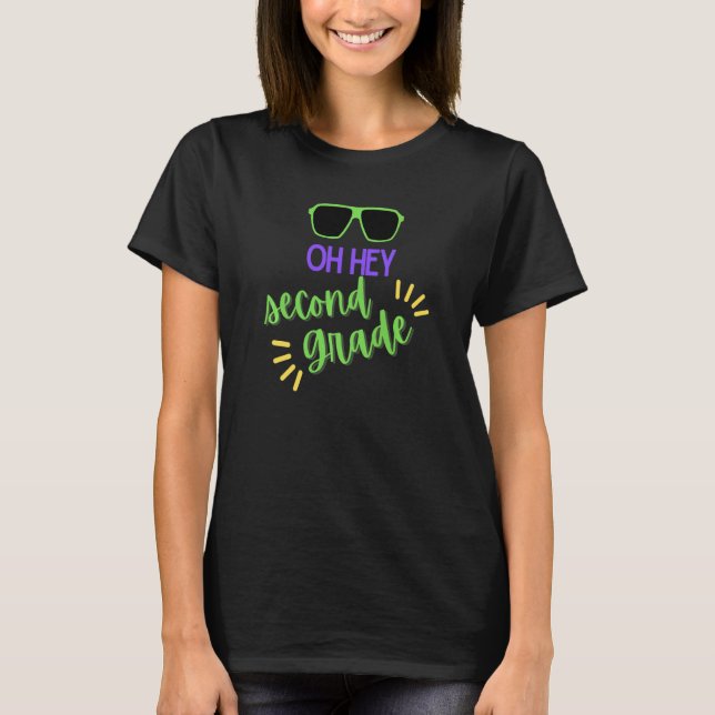 Oh Hey Second Grade Teacher Student 2nd Grade Back T-Shirt (Front)