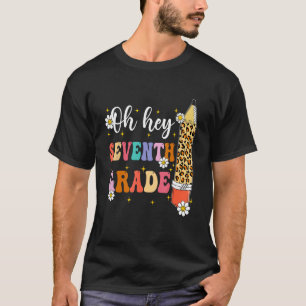 Oh Hey Seventh Grade Students Teacher Pencil Retro T-Shirt