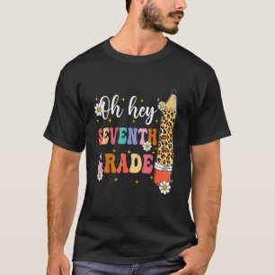 Oh Hey Seventh Grade Students Teacher Pencil Retro T-Shirt