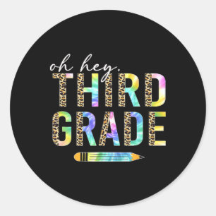 Oh Hey Third Grade Back To School Students 3rd Gra Classic Round Sticker