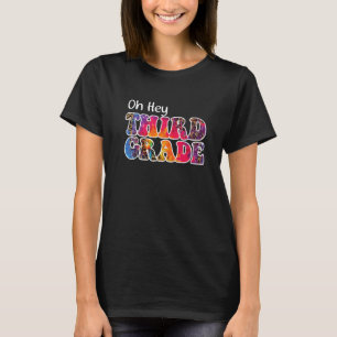 Oh Hey Third Grade Rainbow Bleached 1st Day Of Sch T-Shirt