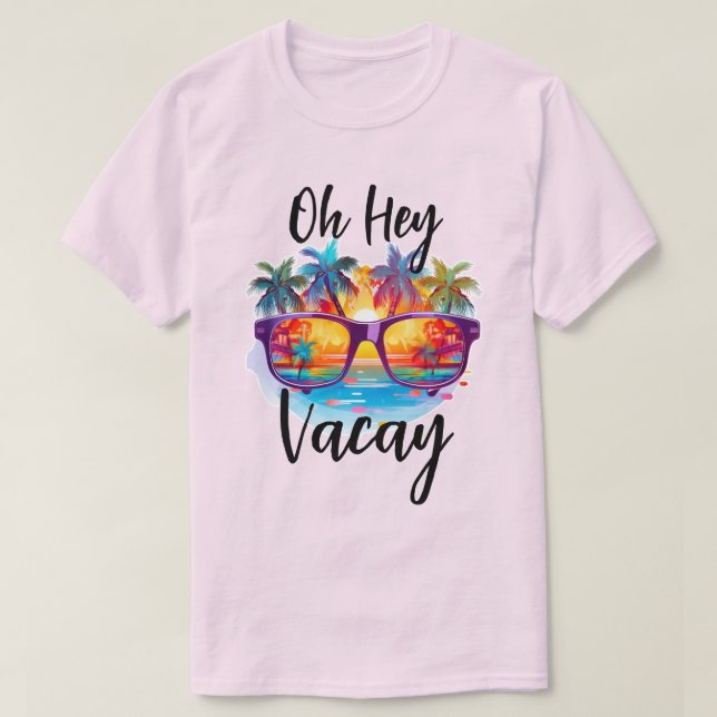 Oh Hey Vacay Tropical Shirt (Design Front)