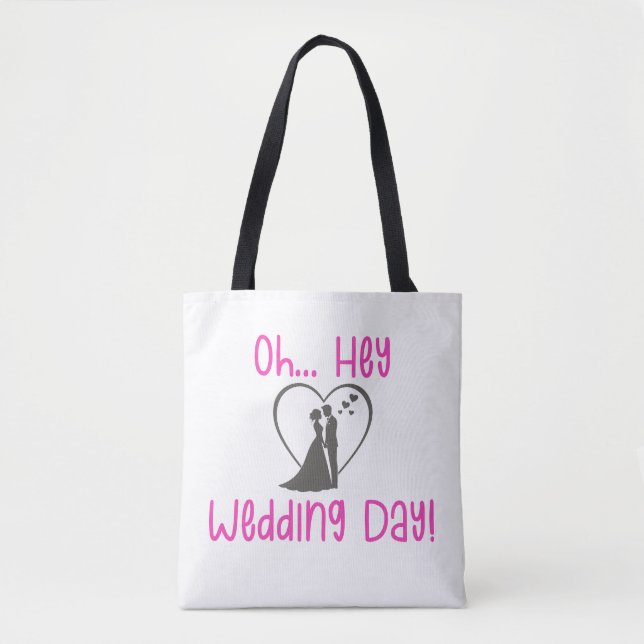 Oh Hey Wedding Day! Tote Bag (Front)