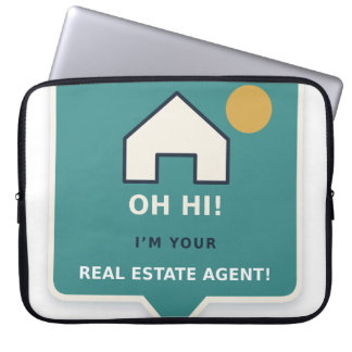 Oh Hi I’m Your Real Estate Agent 15 Inch Laptop Sl Sleeve