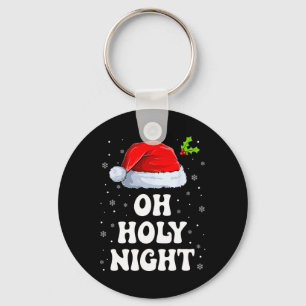 Oh Holy Night Christmas Santa Hat Fun Xmas Key Ring