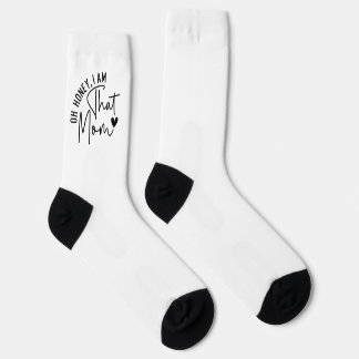 Oh honey, I am that mum | Funny Sassy Mum Socks