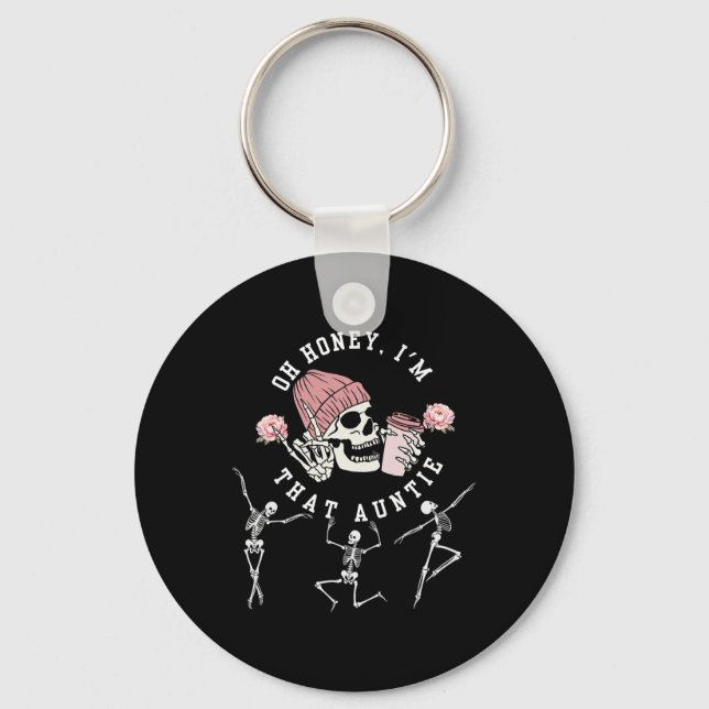 Oh Honey I'm That Auntie Aunt Dancing Skeleton Hal Key Ring (Front)