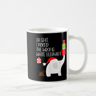 Oh I Cked The Wrong White Elephant Ugly Christmas  Coffee Mug