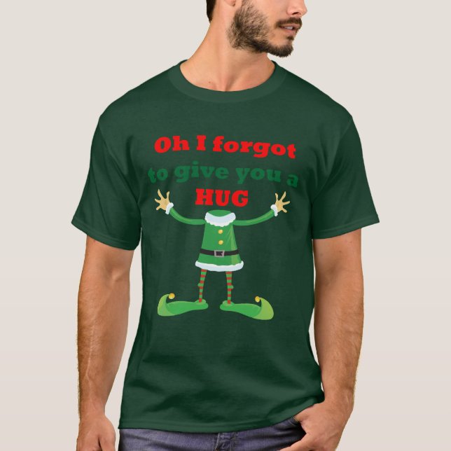 Oh I Forgot to Give You a Hug Ugly Christmas Shirt (Front)