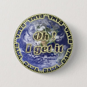 Oh I get it Bama eARTh Button