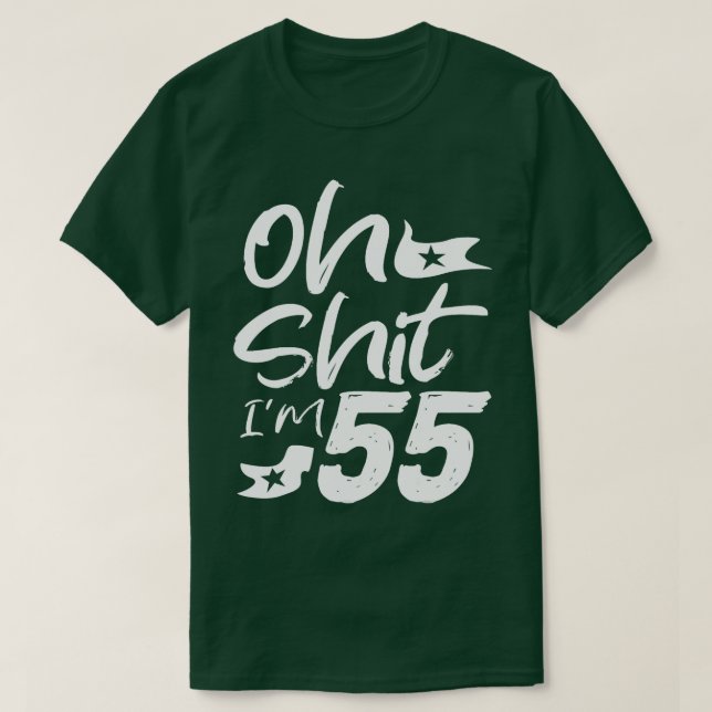 Oh Im 55 Year Old Birthday 55th BDay Party Father  T-Shirt (Design Front)
