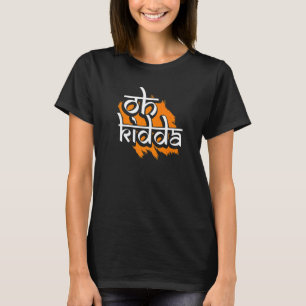 Oh Kidda Punjabi Hello T-Shirt