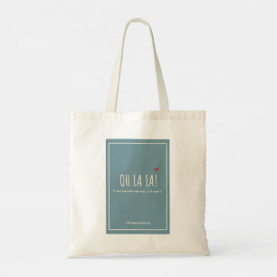 "Oh La La" Tote Bag