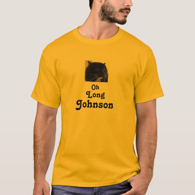 Oh Long Johnson T-Shirt (Front)