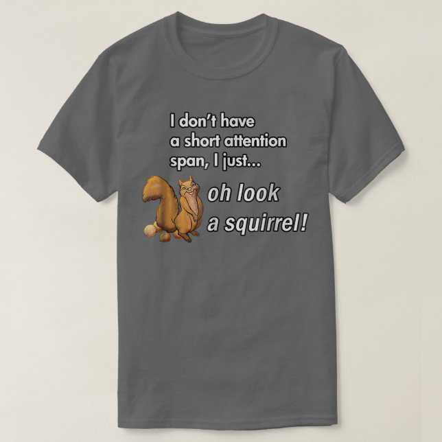 Oh Look A Squirrel Funny ADHD Animal Humour  T-Shirt (Design Front)