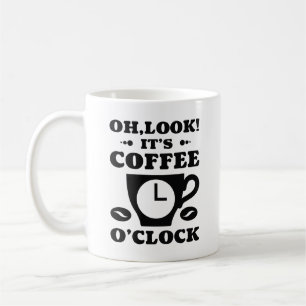 Oh Look! It’s Coffee O’Clock Coffee Mug