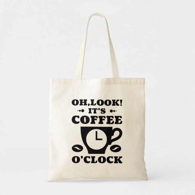 Oh Look! It’s Coffee O’Clock Tote Bag (Front)
