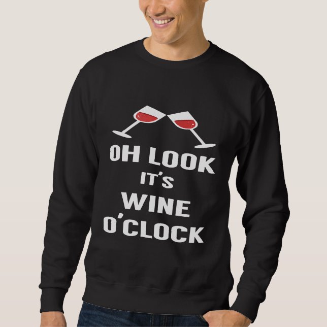 Oh Look Its Wine OClock Funny Wine Drinking Shirts (Front)