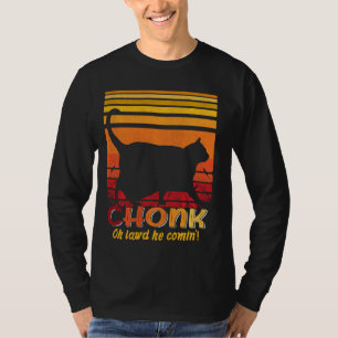 Oh Lord He Coming Chonk Scale Cat Meme Memes T-Shirt