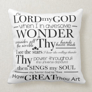 Oh Lord my God How Great Thou Art Word Art Cushion