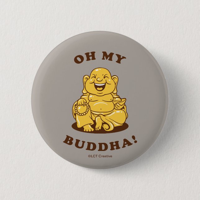 Oh My Buddha 6 Cm Round Badge (Front)