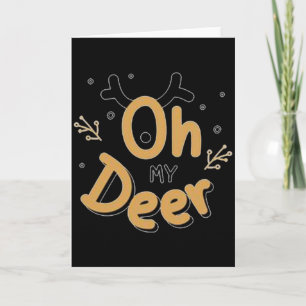 Oh My Deer  Card