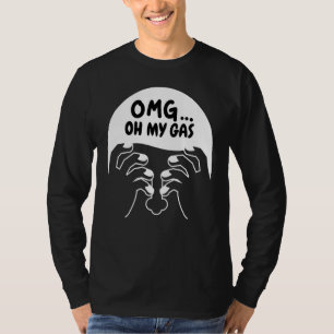 Oh My Gas Gasoline Forever I Need Gas Money Gas Pr T-Shirt