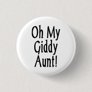 Oh My Giddy Aunt! 3 Cm Round Badge