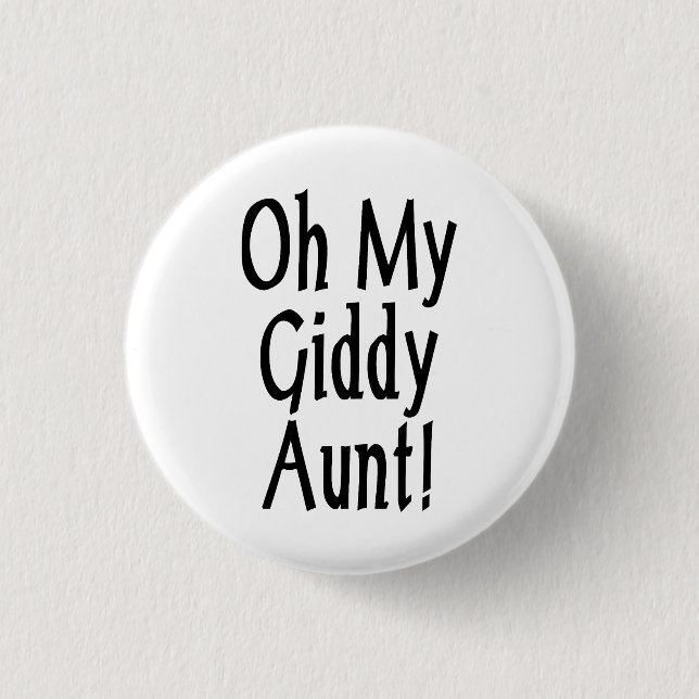 Oh My Giddy Aunt! 3 Cm Round Badge (Front)