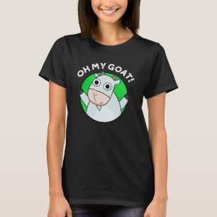 Oh My Goat Funny Animal Pun Dark BG T-Shirt