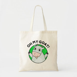 Oh My Goat Funny Animal Pun  Tote Bag