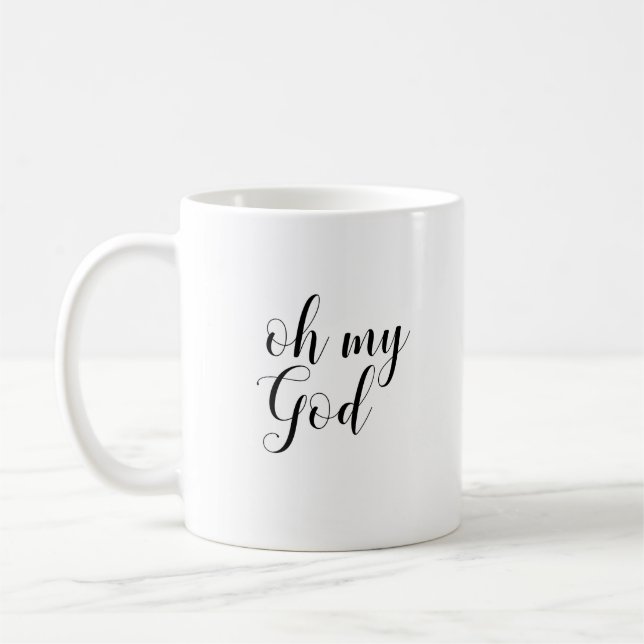 Oh My God Coffee Mug (Left)