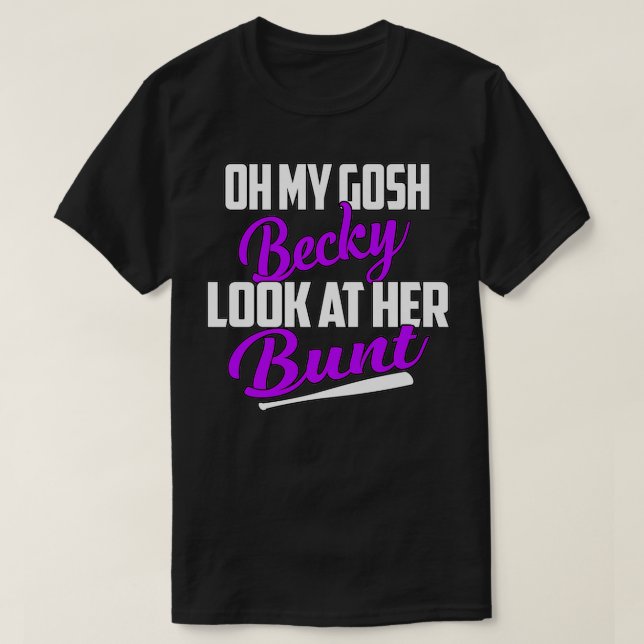 Oh My Gosh Becky, Look At Her Bunt Softball Premiu T-Shirt (Design Front)