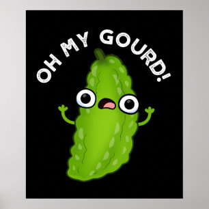 Oh My Gourd Funny Veggie Pun Dark BG Poster