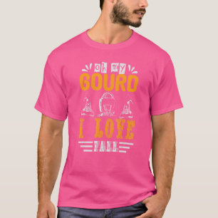 Oh My Gourd I Love Fall Autumn Halloween T-Shirt