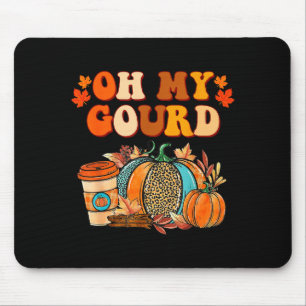 Oh My Gourd Pumpkins Funny Fall Autumn Thanksgivin Mouse Pad