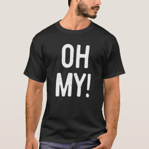 Oh My Halloween Costume T-Shirt