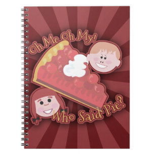 Oh My Pie Kitsch Cartoon Fun Slogan Spiral Notebook