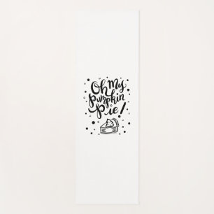 Oh My Pumpkin Pie Tshirt Funny Thanksgiving Day De Yoga Mat